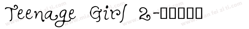 Teenage Girl 2字体转换